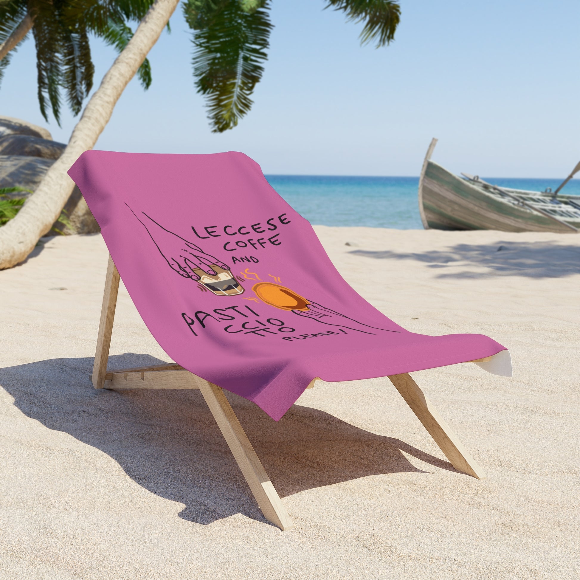 "Leccese coffe and Pasticciotto please" Pink - Beach Towel